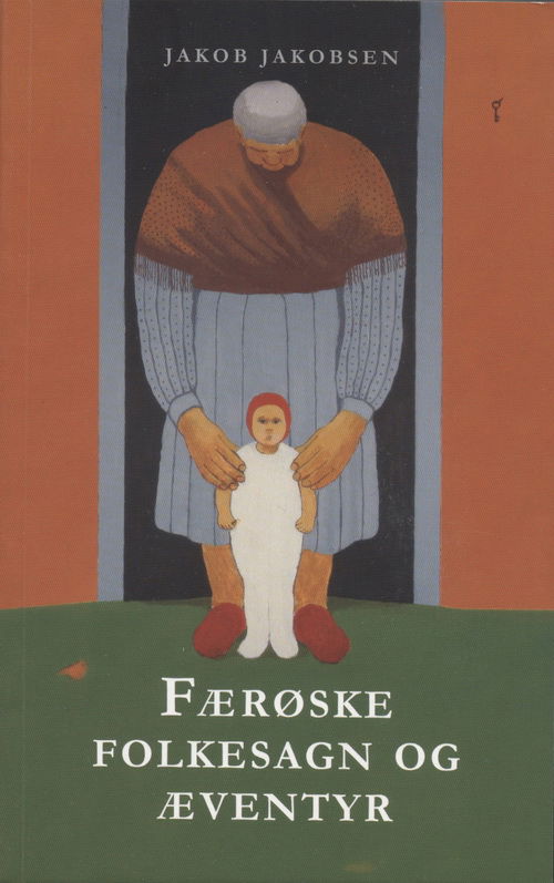 Cover for Jakob Jakobsen · Færøske Folkesagn Og Æventyr (Sewn Spine Book) [1st edition] (2009)