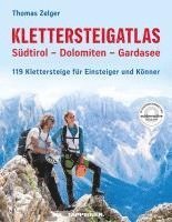 Cover for Thomas Zelger · Klettersteigatlas Südtirol – Dolomiten – Gardasee (Book) (2024)