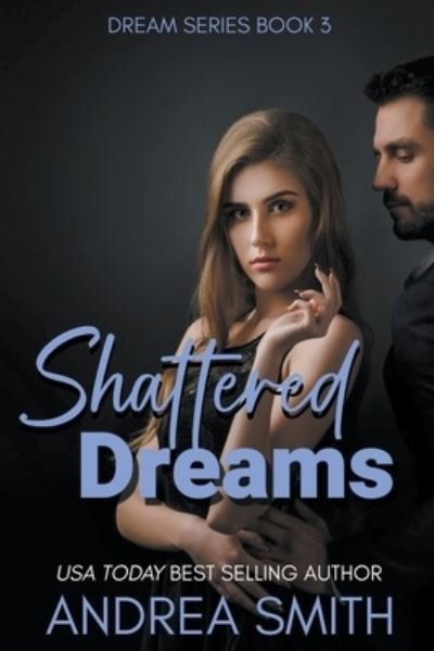 Cover for Andrea Smith · Shattered Dreams - Dream (Taschenbuch) (2020)