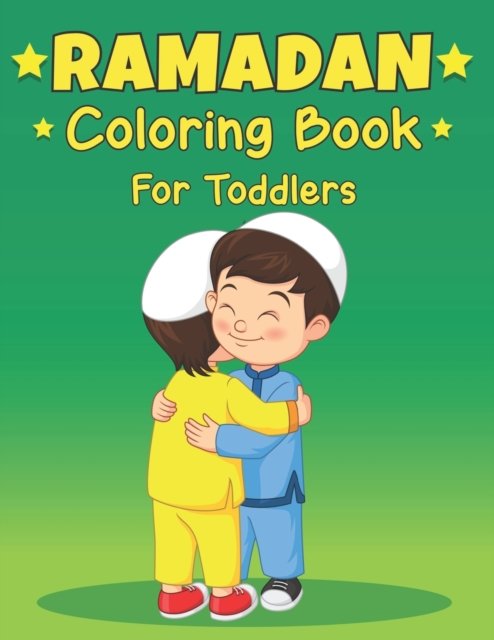 Tremaine Botsford Press · Ramadan Coloring Book For Toddlers: A fun  educational islamic coloring book For Little Muslim Toddler, Islamic  Coloring Book For Muslim Kids, Great Ramadan Activity Book For Toddler gift