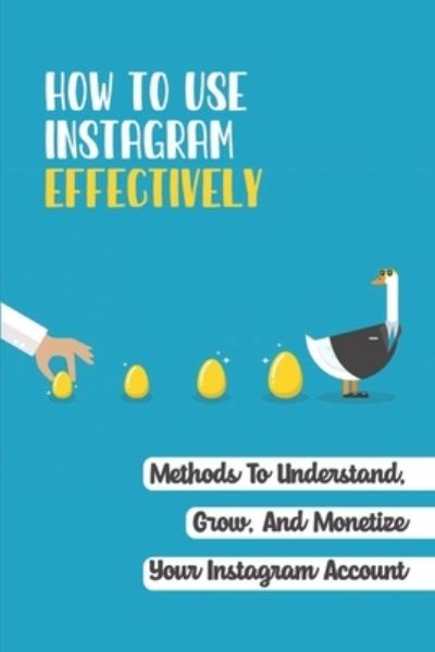 Cover for Roseline Pinkston · How To Use Instagram Effectively (Paperback Bog) (2021)