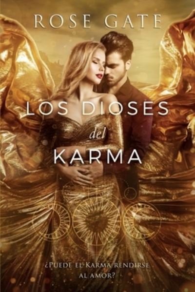 Cover for Rose Gate · Los Dioses del Karma (Taschenbuch) (2021)