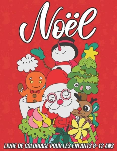 Cover for Mezzo Zentangle Designs · Noel Livre de Coloriage pour les Enfants 8-12 ans: 54 Pages a Colorier Contenant le Pere Noel, Bonhomme de Neige, Renne et Encore plus (Pocketbok) (2020)
