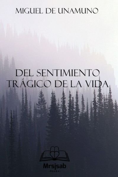Cover for Miguel de Unamuno · Del Sentimiento Tragico de la Vida (Paperback Book) (2020)
