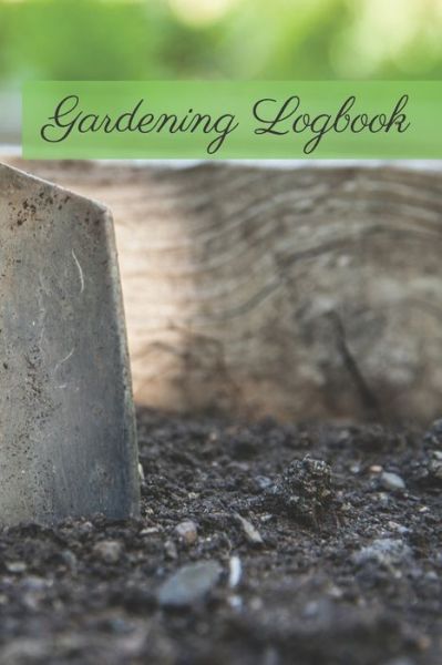 Cover for Garden Publishing · Gardening Logbook (Paperback Book) (2020)