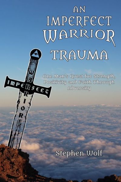 Cover for Stephen Wolf · An Imperfect Warrior - TRAUMA (Paperback Book) (2020)