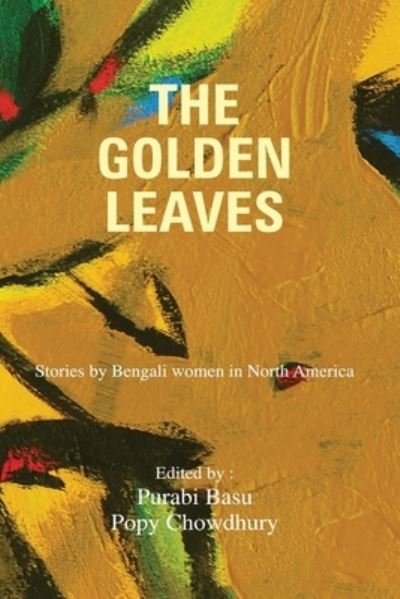 Cover for Purabi Basu Popy Chowdhury · The Golden Leaves (Taschenbuch) (2019)