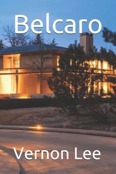 Cover for Vernon Lee · Belcaro (Paperback Bog) (2020)