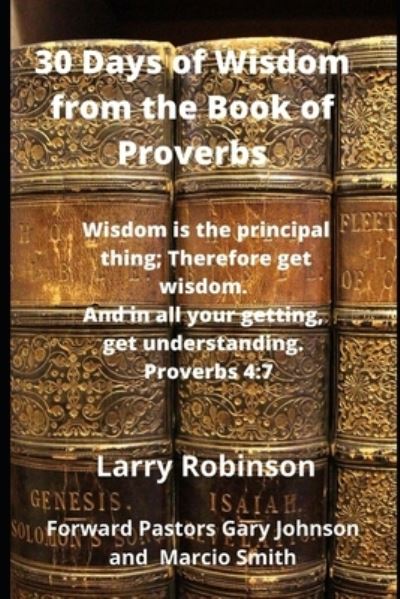 Cover for Larry Robinson · 30 Days of Wisdom from the Book of Proverbs (Paperback Book) (2020)