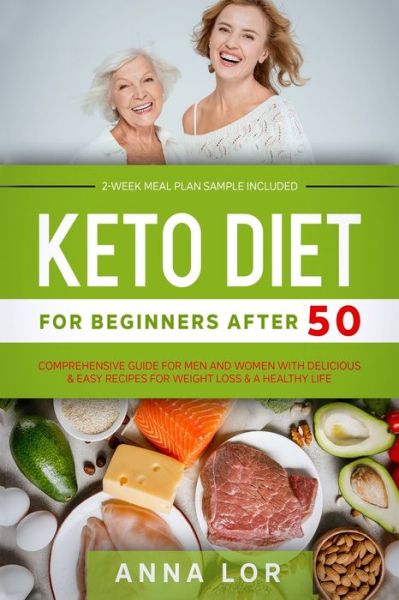 Cover for Anna Lor · Keto Diet for Beginners After 50 (Paperback Book) (2021)