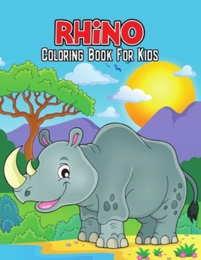 Rhino Coloring Book for Kids - Pixelart Studio - Książki - Independently Published - 9798709164192 - 14 lutego 2021