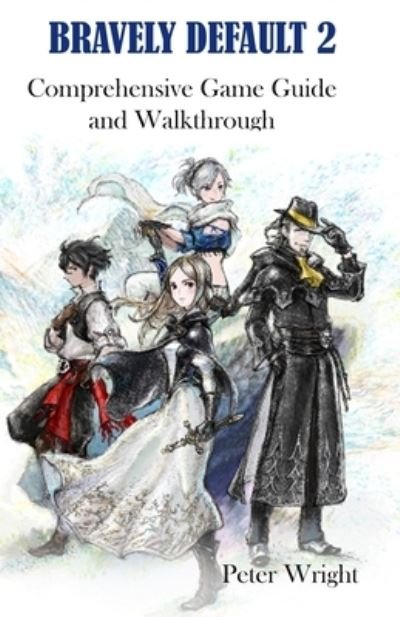 Cover for Peter Wright · Bravely Default 2 (Paperback Book) (2021)