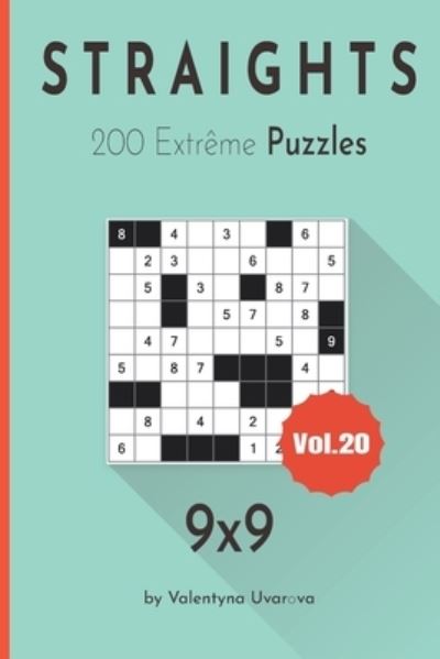 Straights: 200 Extreme Puzzles 9&#1093; 9 vol. 20 - Valentyna Uvarova - Libros - Independently Published - 9798735057192 - 12 de abril de 2021