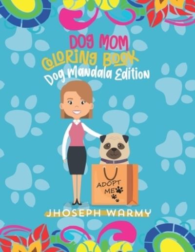 Cover for Jhoseph Warmy · Dog Mom Coloring Book (Paperback Bog) (2021)