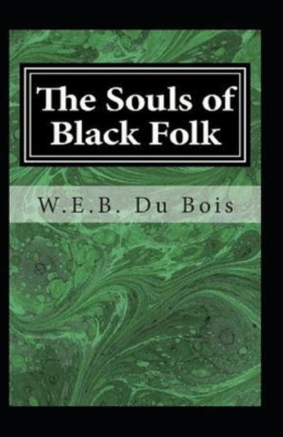 Cover for William Edward Burghardt Du Bois · The Souls of Black Folk by William Edward Burghardt Du Bois (Paperback Book) (2021)