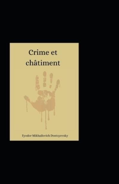 Cover for Fyodor Mikhailovich Dostoyevsky · Crime et chatiment illustree (Pocketbok) (2021)