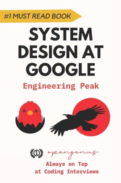Cover for Chew Chee Keng · System Design at Google: Engineering Peak for Interviews - System Design Interview (Pocketbok) (2022)