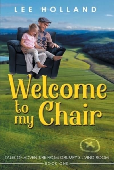 Cover for Lee Holland · Welcome to My Chair (Book) (2023)