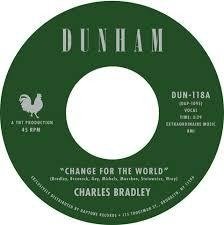 Change For The World - Charles Bradley - Musiikki - DAPTONE - 9992307045192 - torstai 3. maaliskuuta 2016