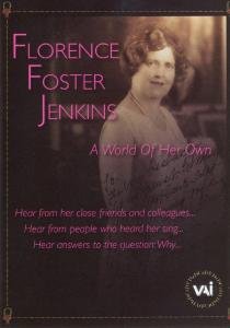 Cover for Florence Foster Jenkins: a World of Her Own (DVD) (2007)