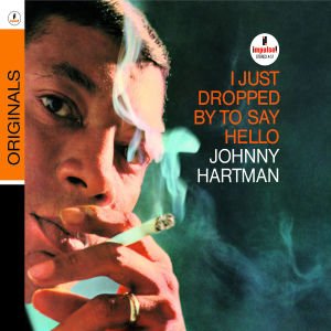 Cover for Johnny Hartman · I Just Dropped by to Say Hello (CD) [Remastered edition] [Digipak] (2007)