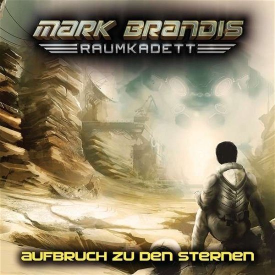 Cover for Mark Brandis-raumkadett · 01: Aufbruch Zu den Sternen (CD) (2014)