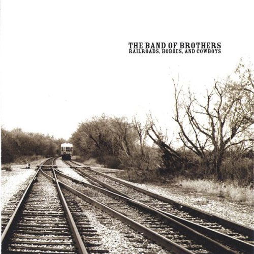 Cover for Band of Brothers · Railroads Hoboes &amp; Cowboys (CD) (2006)