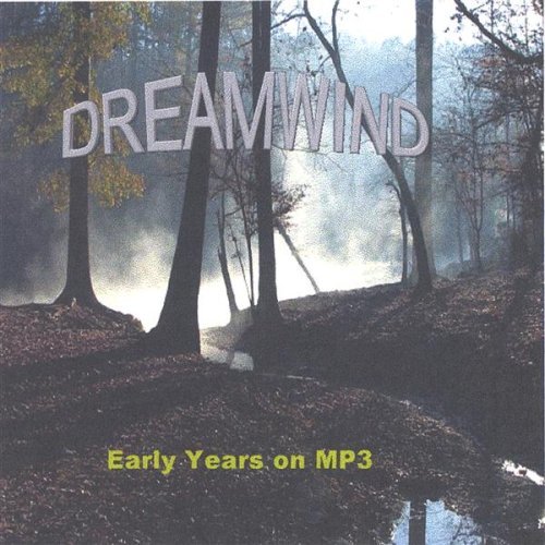 Cover for Dreamwind · Early Years on Mp3 (CD) (2006)
