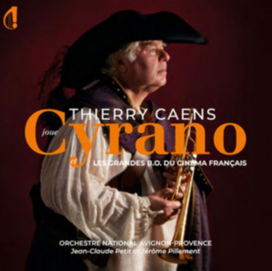 Cover for Lorchestre National Avignon-provence Jerome Pillement et Jean-claude Petit · Thierry Caens Cyrano &amp; Les Grandes B.O Du Cinema Francais (CD) (2023)