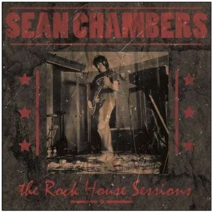 Cover for Sean Chambers · Rock House Sessions (CD) (2013)