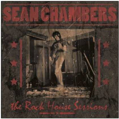 Rock House Sessions - Sean Chambers - Musiikki - BLUE HEAT - 0735885100193 - tiistai 15. lokakuuta 2013