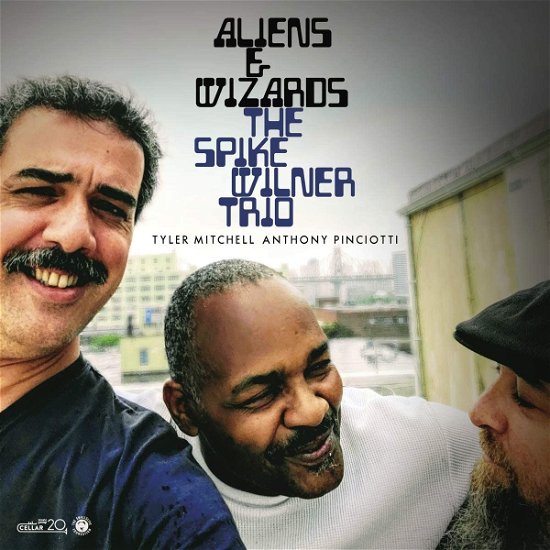 Spike -Trio- Wilner · Aliens & Wizards (CD) (2021)