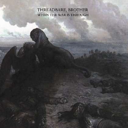 When the War is Through - Threadbare Brother - Muziek - CD Baby - 0884501607193 - 11 oktober 2011