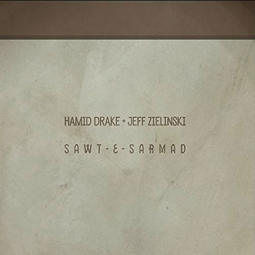 Cover for Hamid Drake · Sawt-e-sarmad (CD) (2016)