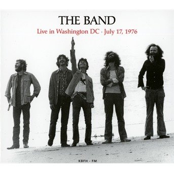Cover for Band (The) · Live In Washington Dc - July 17, 1976 (CD) [Digipak] (2015)