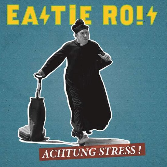 Cover for Eastie Ro!s · Achtung Stress! (12&quot;) (2018)