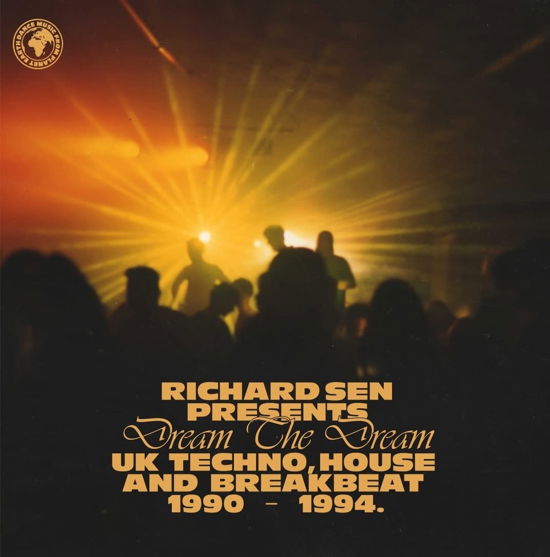 Richard Sen · Richard Sen Presents Dream The Dream: Uk Techno, House And Breakbeat 1990 - 1994 (LP) (2023)
