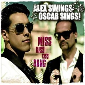 Cover for Alex Swings Oscar Sings · Miss Kiss Kiss Bang (CD) (2009)