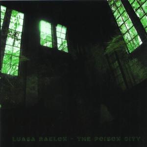 Cover for Luasa Raelon · Luasa Raelon - the Poison City (CD) (2005)