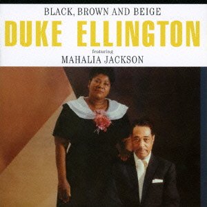 Cover for Duke Ellington · Black. Brown and Beige + 3 Bonus Tracks (CD) [Japan Import edition] (2016)
