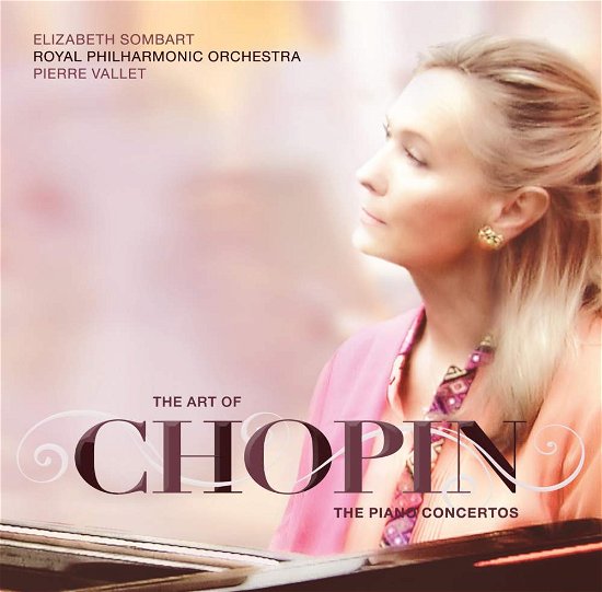 Cover for Chopin / Sombart / Vallet · Art of Chopin: Piano Concertos (CD) (2016)
