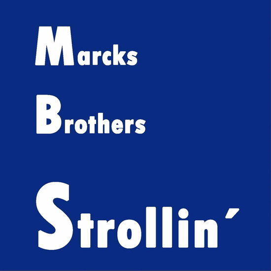 Cover for Marcks Brothers · Strollin (CD) (2012)