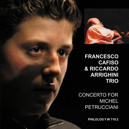 Concerto For Petrucciani - Francesco Cafiso - Música - PHILOLOGY - 8013284007193 - 15 de fevereiro de 2007