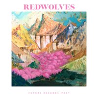 Cover for Redwolves · Future Becomes Past (CD) (2019)