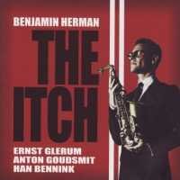 Benjamin Herman - The Itch - Benjamin Herman - Muziek - DOX - 8717306920193 - 22 september 2005