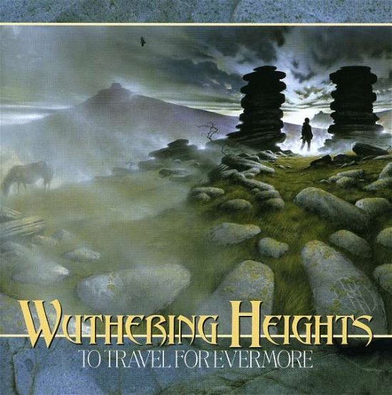 Cover for Wuthering Heights · To Travel for Evermore (CD) (2007)