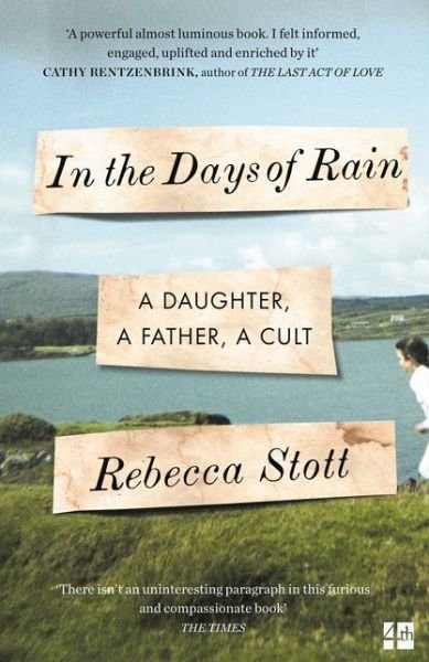 Cover for Rebecca Stott · In the Days of Rain: Winner of the 2017 Costa Biography Award (Paperback Book) [Edition edition] (2017)