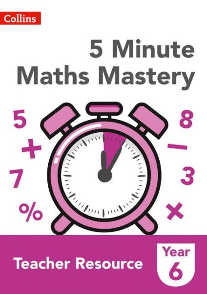 Cover for Collins Uk · Year 6 - 5 Minute Maths Mastery (Taschenbuch) (2019)