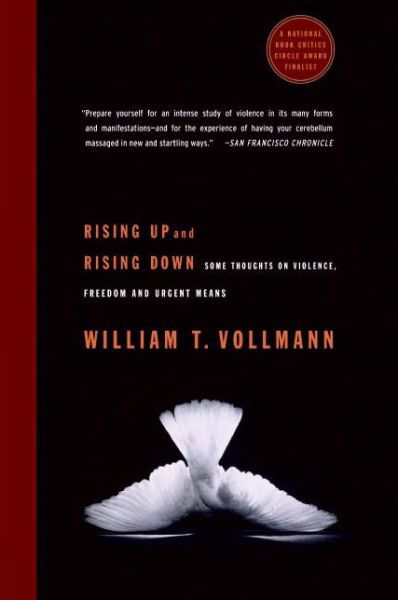 Cover for William T Vollmann · Rising Up And Rising Down: Some Thoughts On Violence, Freedom And Urgent Means (Pocketbok) (2005)