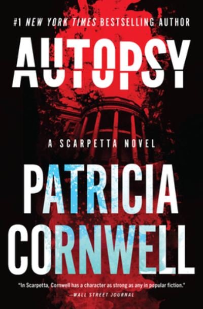 Cover for Patricia Cornwell · Autopsy: A Scarpetta Novel - Kay Scarpetta (Gebundenes Buch) (2021)